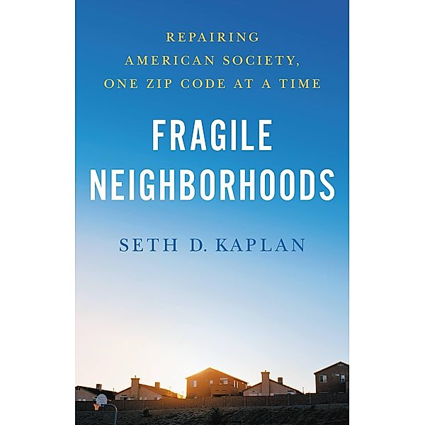 Fragile Neighborhoods, Seth D. Kaplan