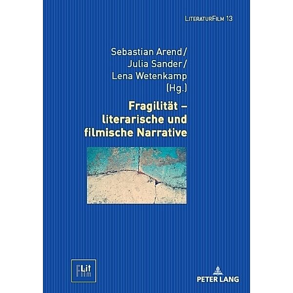 Fragilität - literarische und filmische Narrative