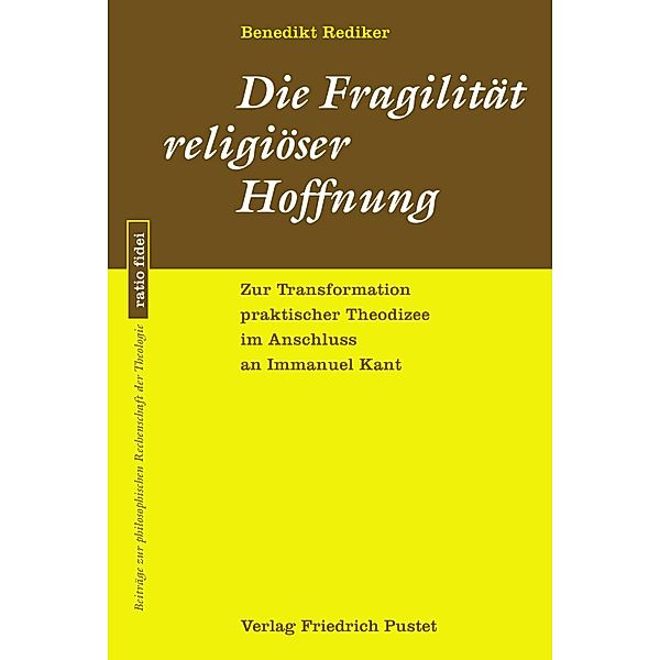 Fragilität religiöser Hoffnung / ratio fidei Bd.77, Benedikt Rediker