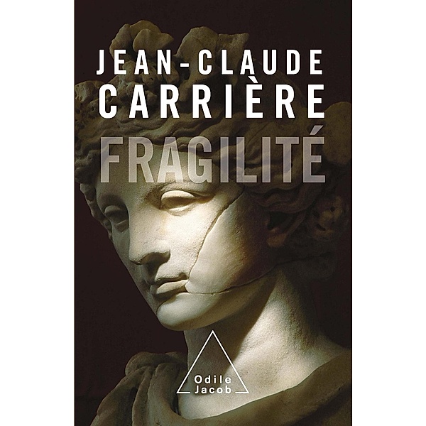 Fragilite, Carriere Jean-Claude Carriere