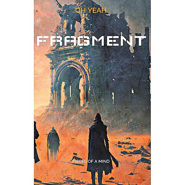 Fragment, Oh Yeah