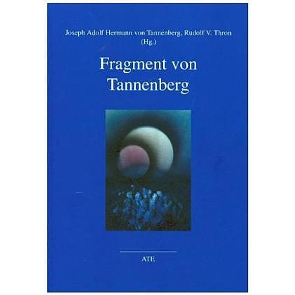 Fragment von Tannenberg, Joseph A. H. von Tannenberg