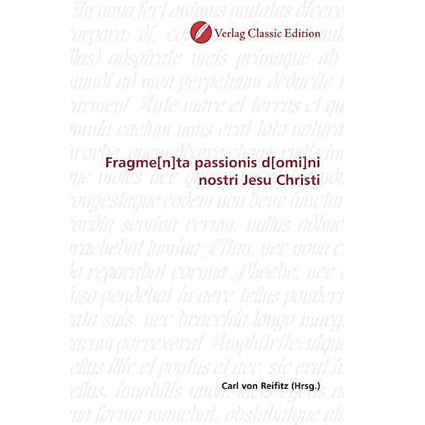 Fragme[n]ta passionis d[omi]ni nostri Jesu Christi