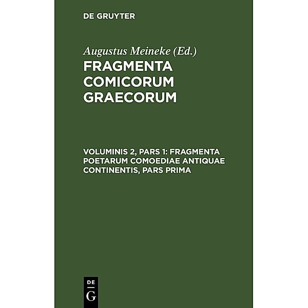 Fragmenta poetarum comoediae antiquae continentis, pars prima