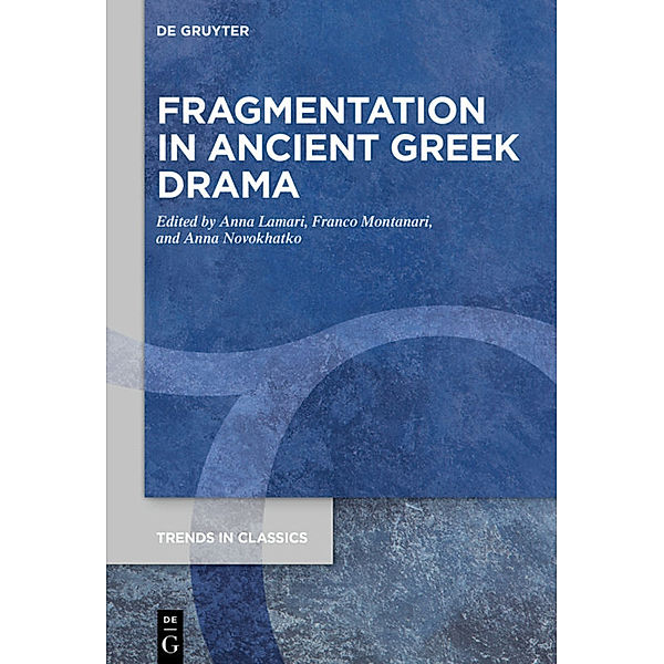 Fragmentation in Ancient Greek Drama