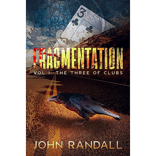 Fragmentation Vol I: The Three of Clubs, John Randall