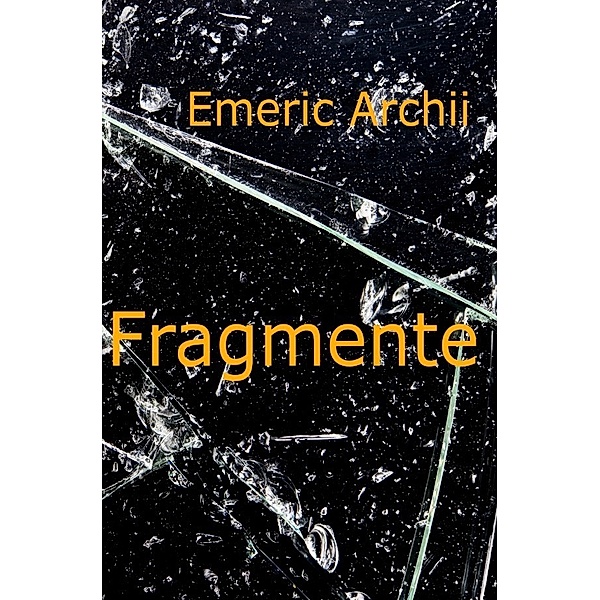 Fragmente, Alain Emeric Archii