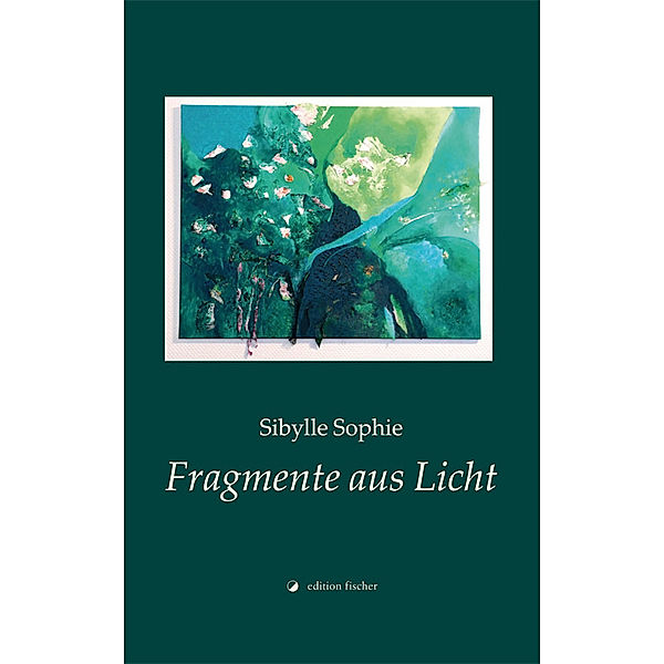 Fragmente aus Licht, Sibylle Sophie