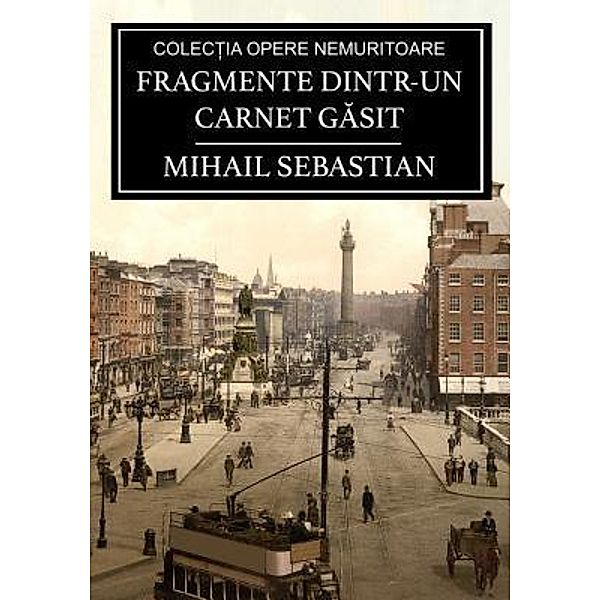 Fragmente dintr-un carnet gasit / SC Active Business Development SRL, Mihail Sebastian