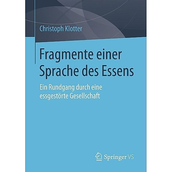 Fragmente einer Sprache des Essens, Christoph Klotter