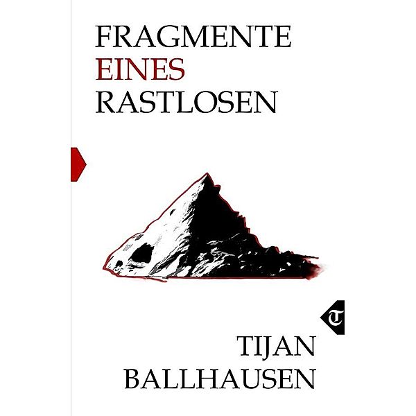 Fragmente eines Rastlosen, Tijan Ballhausen