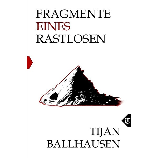 Fragmente eines Rastlosen, Tijan Ballhausen