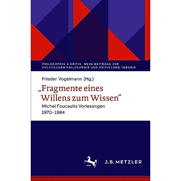 ,,Fragmente eines Willens zum Wissen / Philosophie & Kritik. Neue Beiträge zur politischen Philosophie und Kritischen Theorie