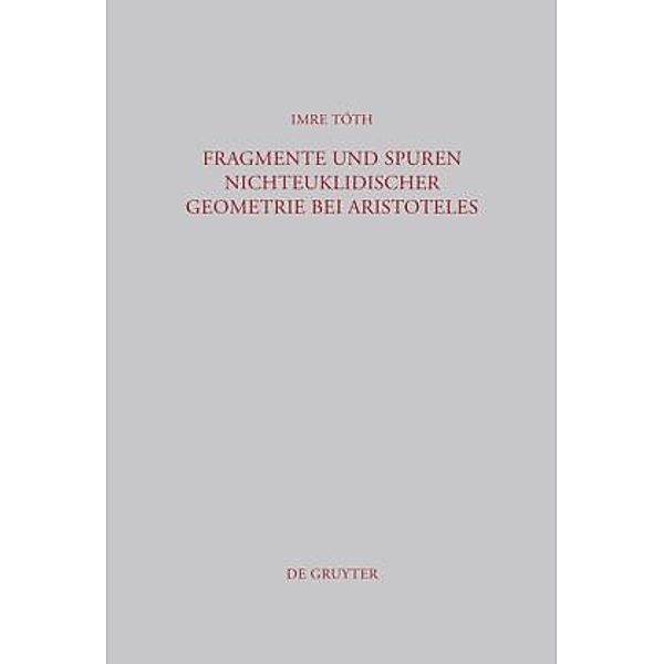 Fragmente und Spuren nichteuklidischer Geometrie bei Aristoteles, Imre Tóth