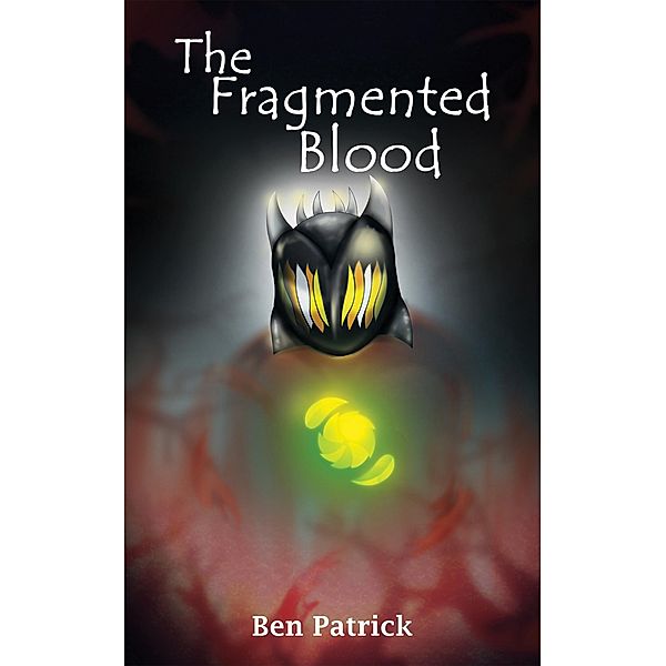 Fragmented Blood / Austin Macauley Publishers, Ben Patrick