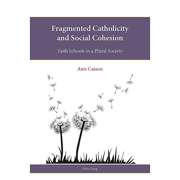 Fragmented Catholicity and Social Cohesion, Ann E. Casson