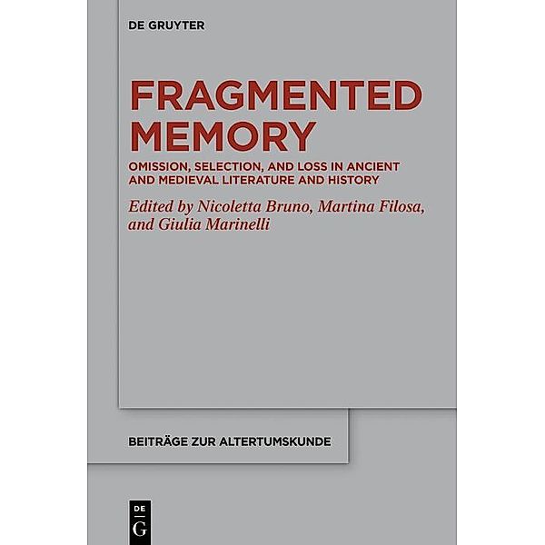 Fragmented Memory / Beiträge zur Altertumskunde Bd.404