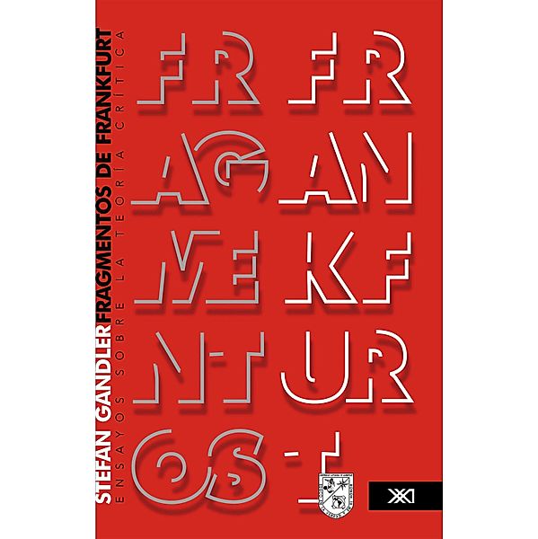 Fragmentos de Frankfurt / Filosofía, Stefan Gandler