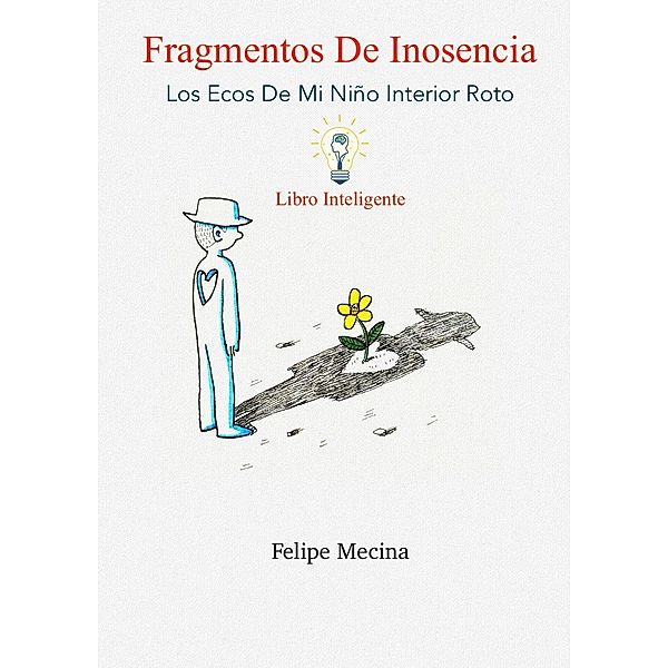 Fragmentos De Inosencia, Felipe Mecina