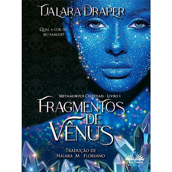 Fragmentos De Vênus, Tjalara Draper