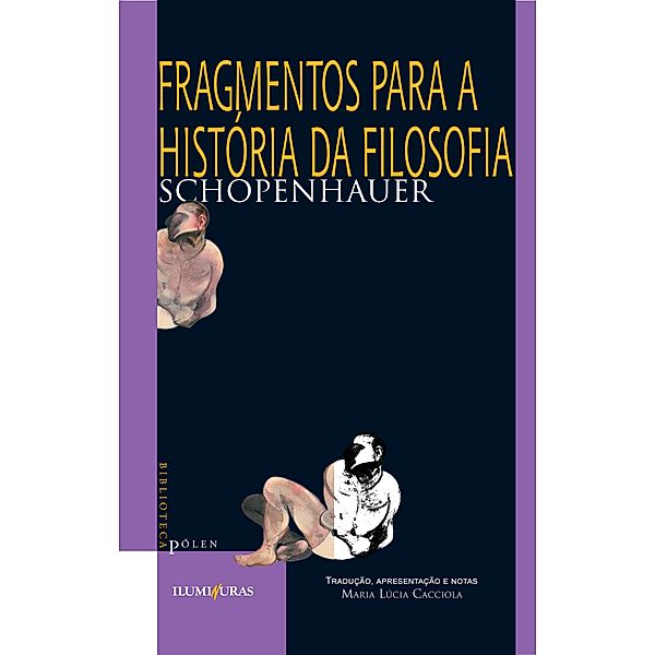 Fragmentos para a história da filosofia / Coleção Biblioteca Pólen, Arthur Schopenhauer