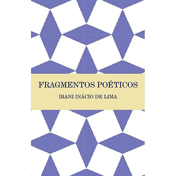 Fragmentos poéticos, Irani Inácio de Lima