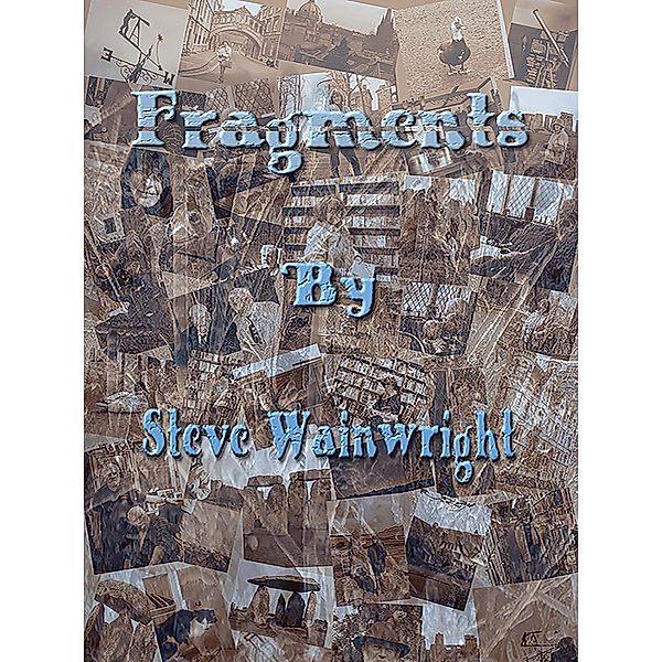 Fragments, Steve Wainwright