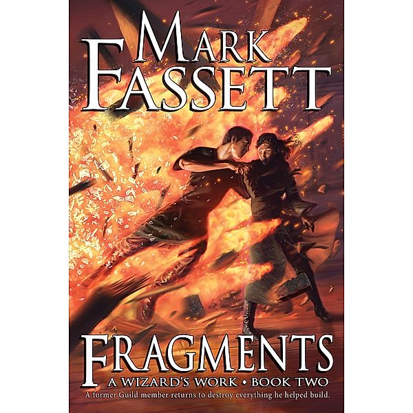 Fragments - A Wizard's Work Book Two, Mark Fassett