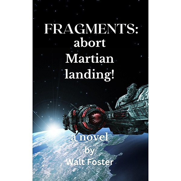 Fragments:  Abort Martian Landing, Walter Foster