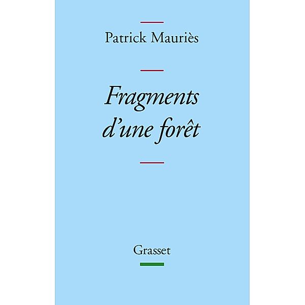 Fragments d'une forêt / Littérature Française, Patrick Mauriès