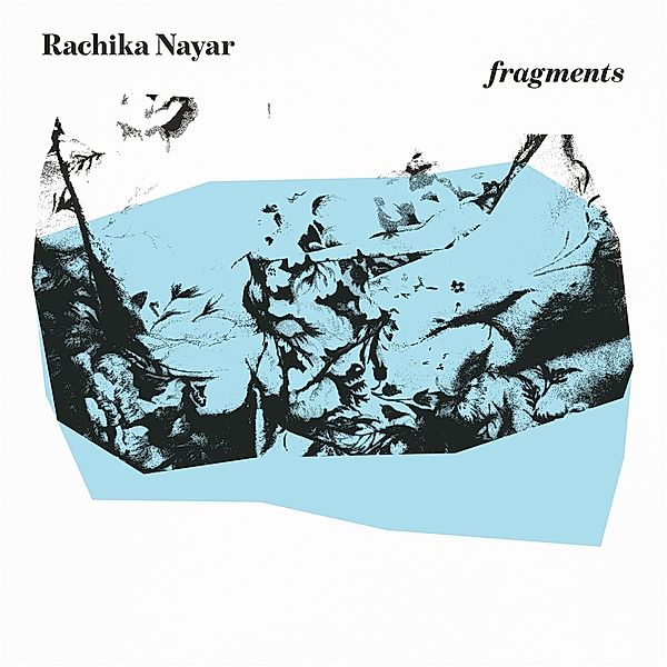 FRAGMENTS (EXPANDED) (Turquoise Vinyl), Rachika Nayar