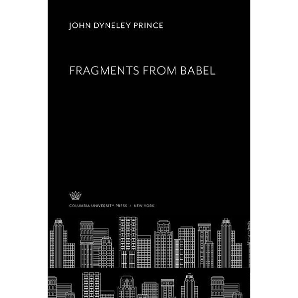 Fragments from Babel, John Dyneley Prince