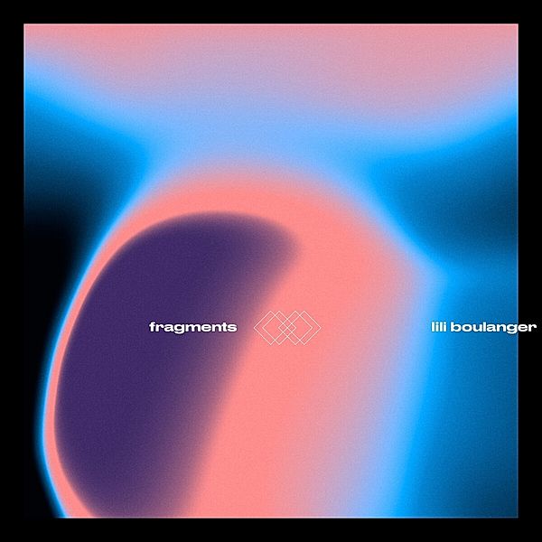 Fragments Ii - Lili Boulanger, Rodriguez Jr., Niklas Paschburg, Anja Schneider