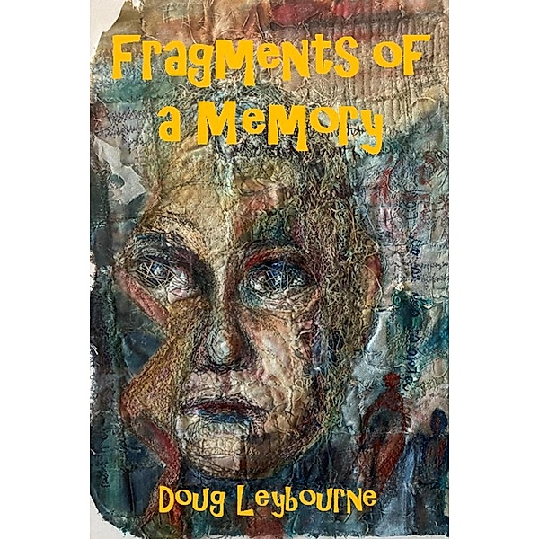 Fragments of a Memory, Doug Leybourne