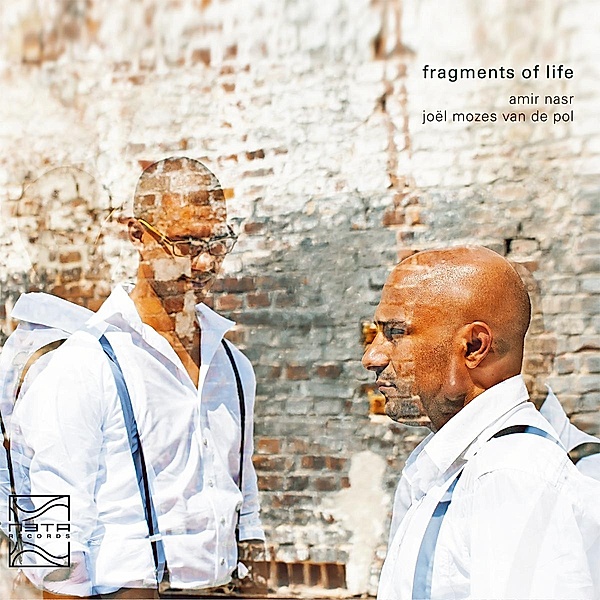 Fragments Of Life, Amir Nasr, Joel Mozes Van De Pol