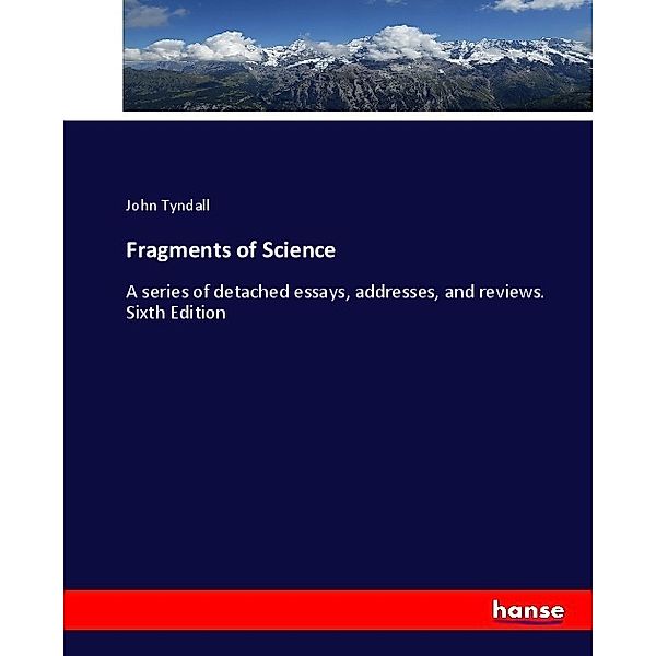 Fragments of Science, John Tyndall