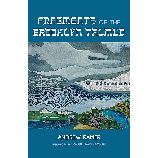 Fragments of the Brooklyn Talmud, Andrew Ramer