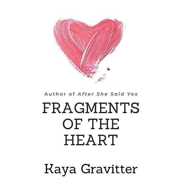 Fragments of The Heart, Kaya Gravitter
