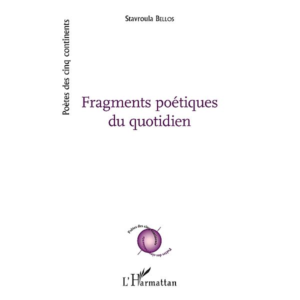 Fragments poetiques du quotidien, Bellos Stavroula Bellos