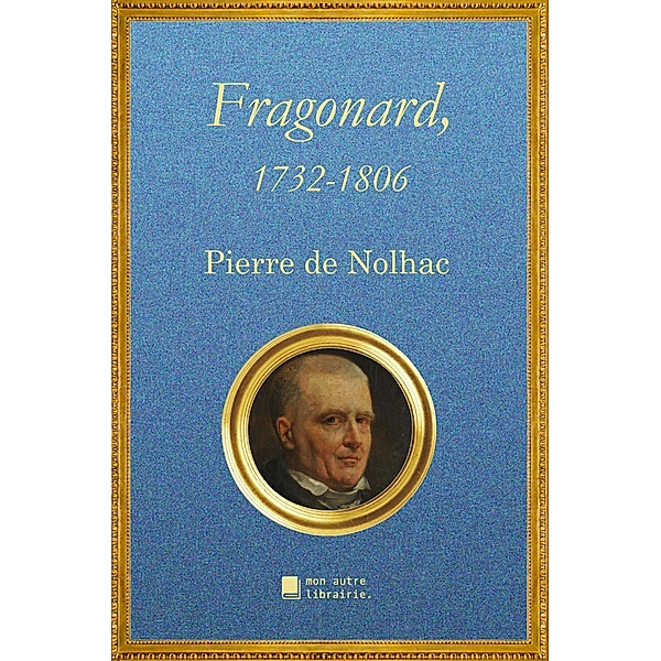 Fragonard, 1732-1806, Pierre De Nolhac
