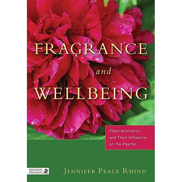Fragrance and Wellbeing, Jennifer Peace Peace Rhind