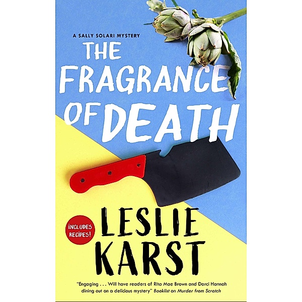 Fragrance of Death / A Sally Solari Mystery Bd.5, Leslie Karst