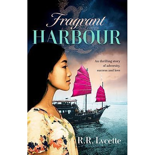 Fragrant Harbour / Sid Harta Publishers, Ray Richard Lycette