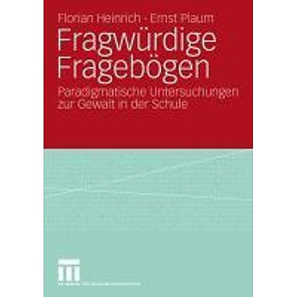 Fragwürdige Fragebögen, Florian Heinrich, Ernst Plaum