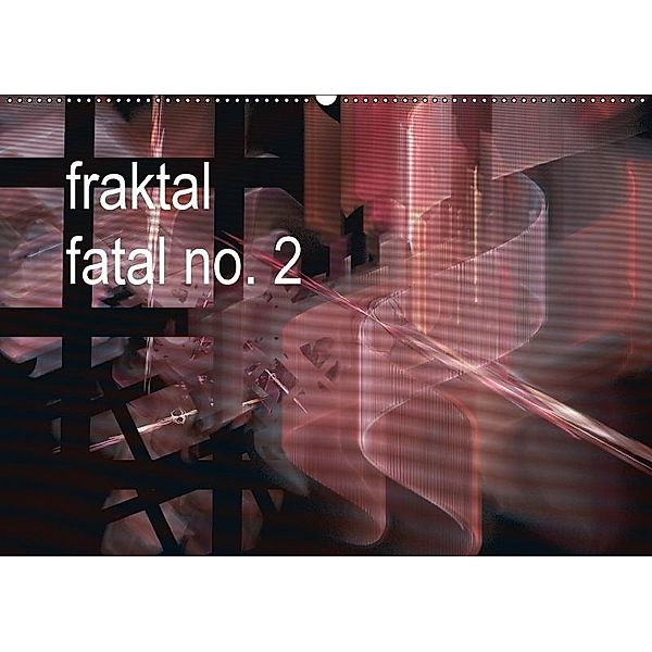 fraktal fatal no. 2 (Wandkalender 2017 DIN A2 quer), Meike Dettlaff