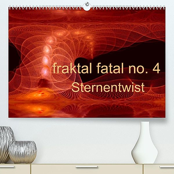 fraktal fatal no. 4  Sternentwist (Premium, hochwertiger DIN A2 Wandkalender 2023, Kunstdruck in Hochglanz), Meike AJo. Dettlaff