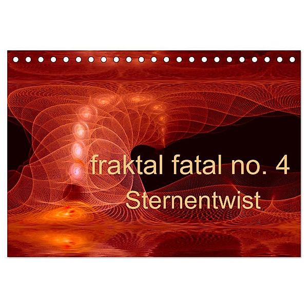 fraktal fatal no. 4 Sternentwist (Tischkalender 2025 DIN A5 quer), CALVENDO Monatskalender, Calvendo, Meike AJo. Dettlaff