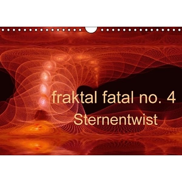 fraktal fatal no. 4 Sternentwist (Wandkalender 2016 DIN A4 quer), Meike Dettlaff