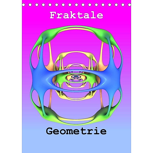 Fraktale Geometrie (Tischkalender 2023 DIN A5 hoch), André Bujara