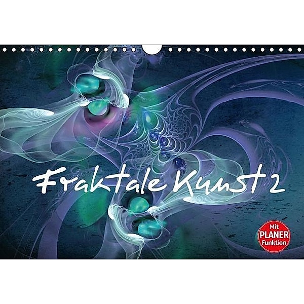 Fraktale Kunst 2 (Wandkalender 2013 DIN A4 quer), Claudia Burlager